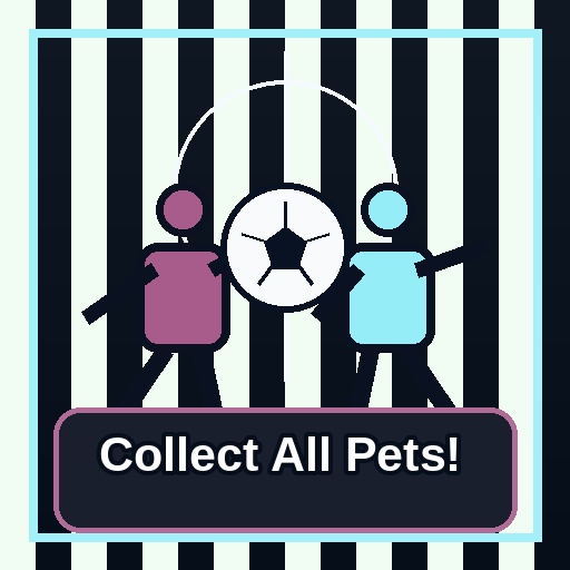 Collect All Pets!